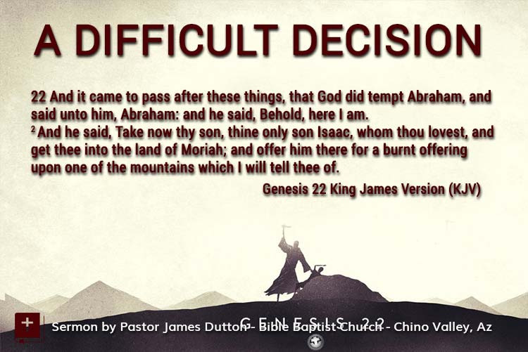 Bible Baptist Church Chino Valley Arizona Prescott Prescott Valley Bible Study A Difficult Decision