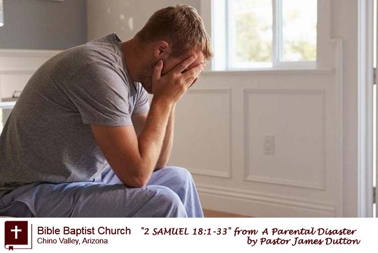 A Parental Disaster An Audio Sermon By Pastor James Dutton Bible Baptist Church Chino Valley Arizona