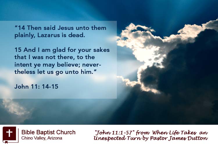 When Life Takes An Unexpected Turn An Audio Sermon By Pastor James Dutton Bible Baptist Church Chino Valley Arizona